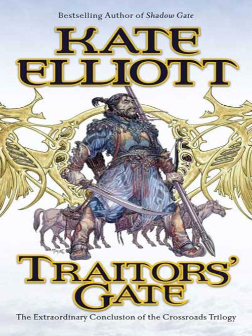 Title details for Traitors' Gate by Kate Elliott - Wait list